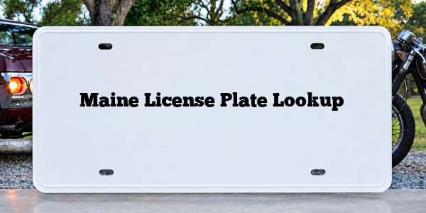 Maine License Plate Lookup