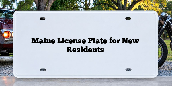 Maine License Plate for New Residents